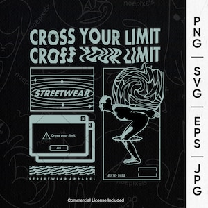 Cross Your Limit Urban Streetwear T-Shirt Design, Urban Streetstyle Png, Pop Culture, Inspirational Quote, Brutalism Shirt, Streetstyle Svg