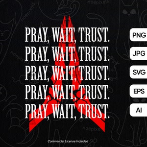 Pray Wait Trust Christian Urban Streetwear Design, Urban Streetstyle, Christian Streetwear, Christian Streetstyle, Sublimation, Download