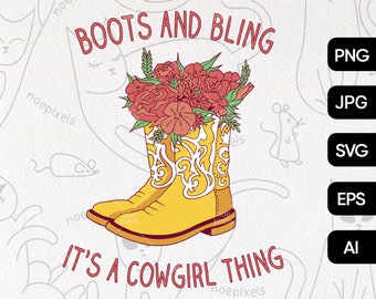 Boots And Bling It's A Cowgirl Thing SVG Cut File T-Shirt Design, Pink Cowgirl Boots Svg, Cowboy Boots Western Svg Png, Retro Western Svg