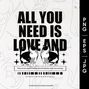 All You Need Is Love Urban Streetwear T-Shirt Design, Cat T-Shirt Design, Funny Cat Svg, Urban Streetstyle Png, Retro Design, Pop Culture