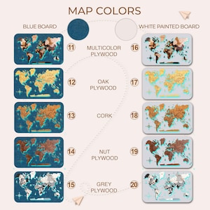 The image is a visual representation of different types of world map boards, each with a unique color and material. The map boards are labeled with numbers and descriptions, such as "BLUE BOARD", "WHITE PAINTED BOARD", "MULTICOLOR PLYWOOD", "OAK PAINTED PLYWOOD", "CORK", "NUT PAINTED PLYWOOD", "GRAY PAINTED PLYWOOD", and "OAK PLYWOOD". The image is a collage of various world map boards, showcasing the different colors and materials used to create them.