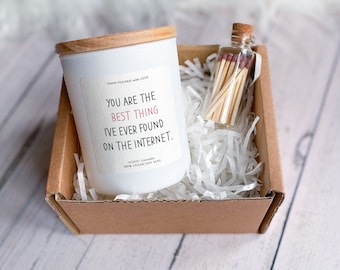 You are the best thing I've ever found on the internet candle gift for wife husband her girlfriend fiancé Valentine's Day Birthday Christmas