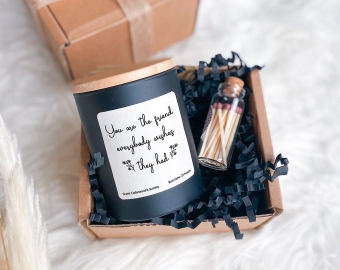 Candle for friend / You are the friend everybody wishes they had / Birthday gift for best friends Christmas thank present for friendship