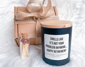 Retirement gift / Scented Candle / Smells like it's not your problem anymore... Happy Retirement / Funny Retirement Gift Box for Her Him