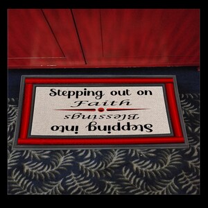May include: A red and black doormat with the text "Stepping out on Faith Blessings Stepping in!"