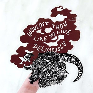 CLEAR VINYL STICKER 3 inch / wouldst thou like to live deliciously