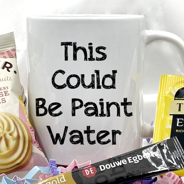 This Could Be Paint Water Mug, Gift for Art Teacher, Art Student Gift, Gift For Painter, Artist Coffee Cup, INCLUDES Tea Coffee and Biscuits