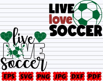 Download Live Love Soccer Svg Etsy