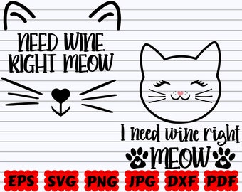 Ik heb wine right nodig Miauw SVG | Need Wine Right Meow SVG | Ik heb wijn nodig SVG | Meow Svg | Meow Cut Bestand| Ik heb nu wijn nodig Svg| Wijn gesneden bestand