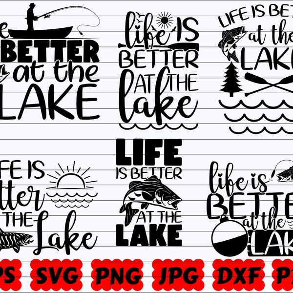 Life Is Better At The Lake SVG | Fishing Life SVG | Fisherman SVG | Fishing Cut File | Fishing Quote Svg | Fishing Saying Svg |Fishing Shirt