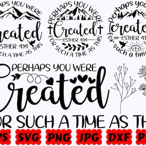 Perhaps You Were Created For Such A Time As This SVG | Religious SVG | Christian SVG | Jesus Svg | Cut Files for Cricut & Silhouette