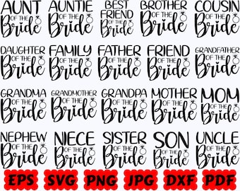 Family Of The Bride SVG | Bride Family SVG | Wedding SVG | Mr And Mrs Svg | Bride Svg | Cut Files for Cricut & Silhouette | Svg Eps Dxf Png