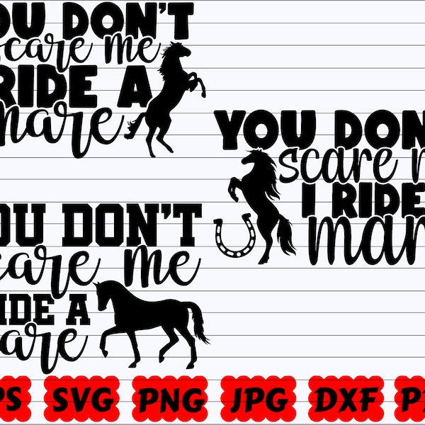 You Don't Scare Me I Ride A Mare SVG | You Don't Scare Me SVG | I Ride A Mare SVG | Horse Cut File | Horse Quote Svg | Horse Saying Svg| Png