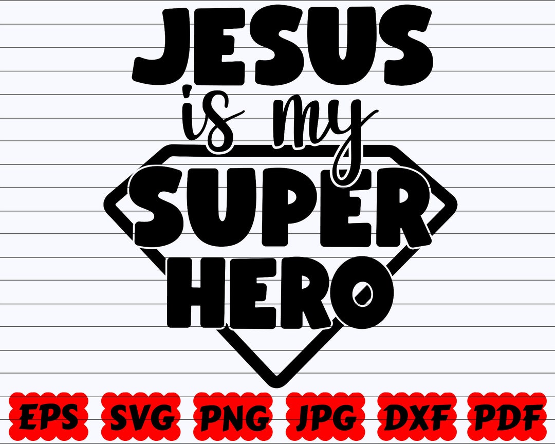 Jesus is My Super Hero SVG | Jesus SVG | Super Hero SVG | Superhero Cut ...