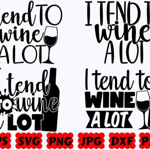 Ik heb de neiging om veel te drinken SVG | Wijn-SVG | Wijn moeder SVG | Bestanden knippen voor Cricut & Silhouette | Svg Eps Dxf Png Jpg Pdf | Commercieel gebruik