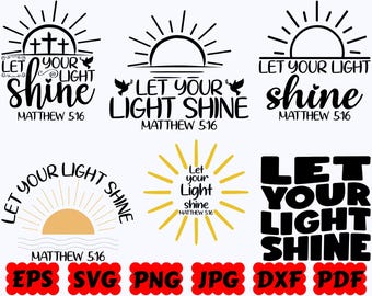 Let Your Light Shine SVG | Religious SVG | Christian SVG | Jesus Svg | Cut File for Cricut & Silhouette | Svg Eps Dxf Png Jpg|Commercial Use