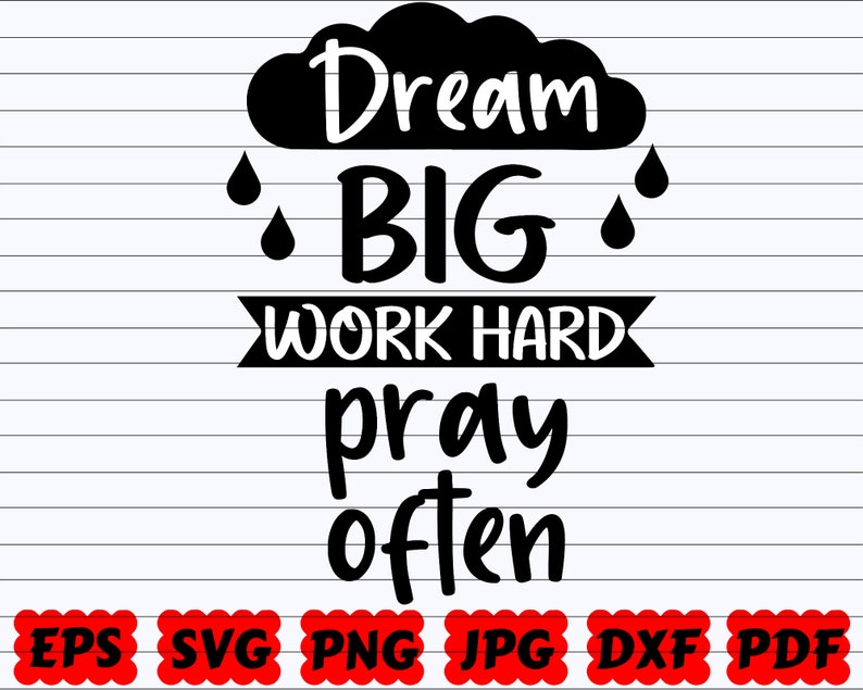 Free Free 298 Work Hard Dream Big Svg SVG PNG EPS DXF File