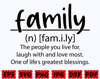 Family Definition SVG | Family SVG | Mom SVG | Dad Svg | Cut Files for Cricut & Silhouette | Svg Eps Dxf Png Jpg Pdf | Commercial Use