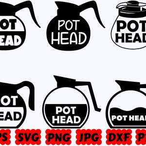 Pot Head SVG | Pot SVG | Coffee Pot SVG | Coffee Svg | Coffee Mug Svg | Cut Files for Cricut & Silhouette | Svg Eps Dxf Png Jpg Pdf