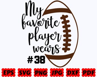 My Favorite Player Wears SVG | Football SVG | Sport SVG | Cut Files for Cricut & Silhouette | Svg Eps Dxf Png Jpg Pdf | Commercial Use