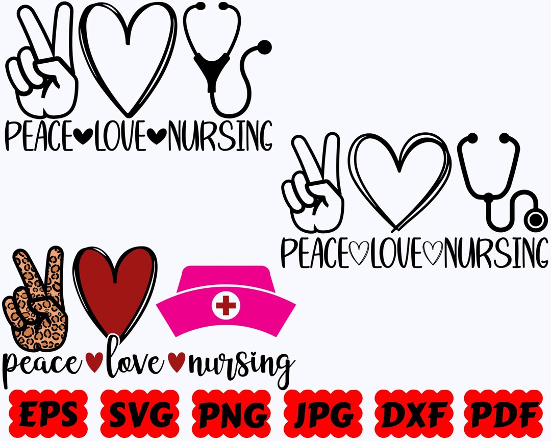 Peace Love Nursing SVG | Nurse SVG | Nurse Life SVG | Cut Files for ...