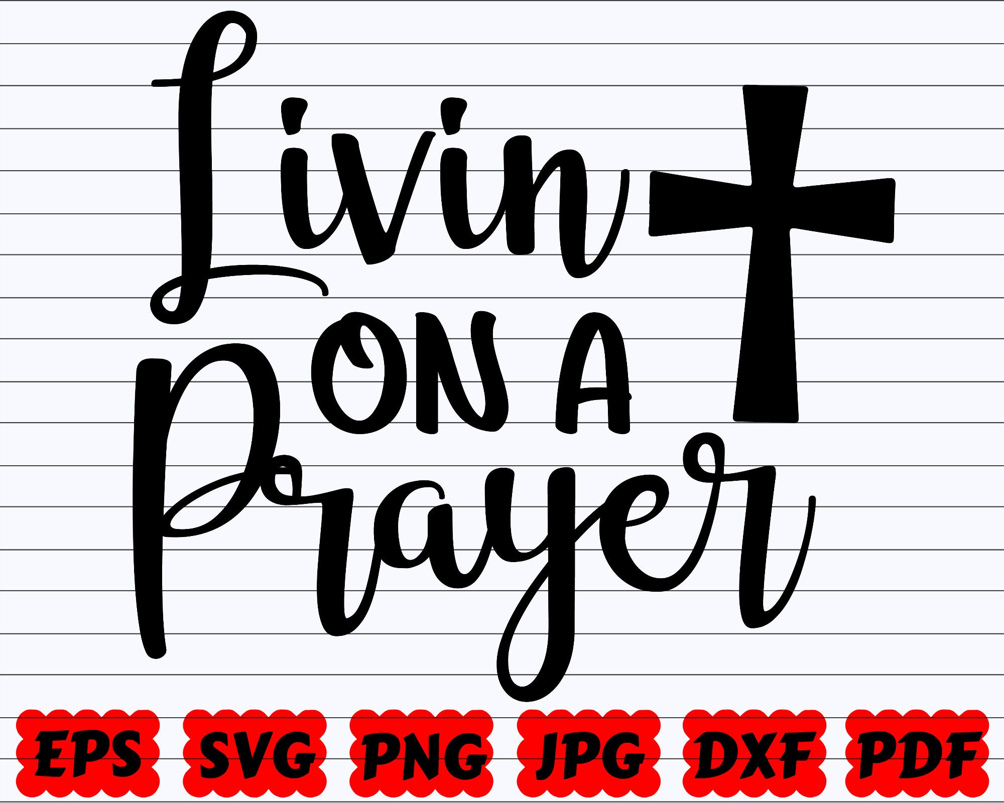 Livin On A Prayer SVG Prayer SVG Pray SVG Cross Svg | Etsy