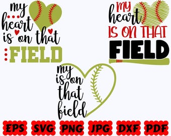 My Heart Is On That Field SVG | Softball SVG | Sport SVG | Cut Files for Cricut & Silhouette | Svg Eps Dxf Png Jpg Pdf | Commercial Use