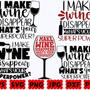 I Make Wine Disappear What's Your Superpower SVG | Wine SVG | Wine Mom SVG | Cut Files for Cricut & Silhouette | Svg Eps Dxf Png Jpg Pdf
