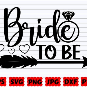 Bride To Be SVG | Bride SVG | Bride Cut File | Bride Quote SVG| Bride Saying| To Be Svg| Wedding Cut File| Wedding Quote Svg| Bridesmaid Svg