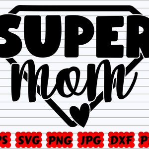 Super Mom SVG | Mama Sign SVG | Super Mom Cut File | Super SVG | Superhero Svg | Super Cut File | Mom Shirt Svg | Mom Design | Love Mom Svg