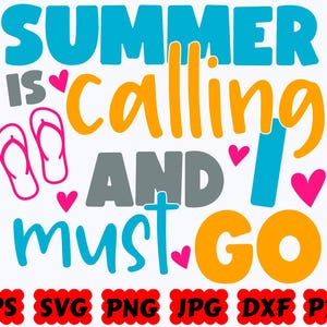 L'estate chiama e devo andare SVG / Estate SVG / Spiaggia SVG / File di taglio per Cricut e Silhouette / Svg Eps Dxf Png Jpg Pdf / Uso commerciale