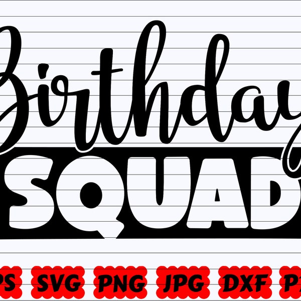 Birthday Squad SVG | Squad SVG | Birthday Queen SVG | Birthday King Svg | It's My Birthday Svg | Birthday Design Svg | Birthday Shirt Svg