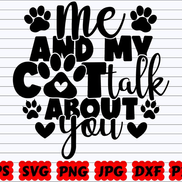 Me And My Cat Talk About You SVG | Me And My Cat SVG | Talk About You SVG | Talk Svg | About Svg | Cat Cut File | Cat Quote Svg | Cat Saying