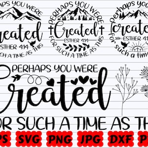 Perhaps You Were Created For Such A Time As This SVG | Religious SVG | Christian SVG | Jesus Svg | Faith Svg | God Svg | Bible Svg| Cut File