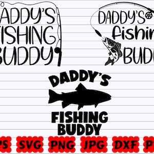 Daddy&#39;s Fishing Buddy SVG | Daddy&#39;s Fishing SVG | Fishing Buddy SVG | Fisherman Svg | Fishing Cut File | Fishing Quote Svg | Fishing Saying