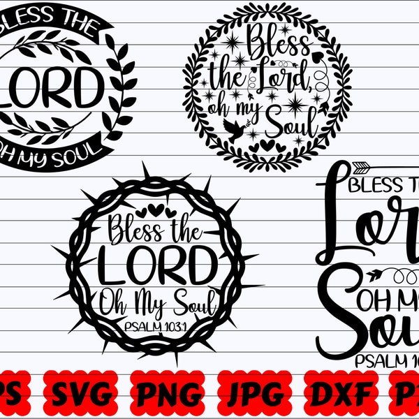 Bless The Lord Oh My Soul SVG | Bless The Lord SVG | Oh My Soul SVG | Bless Svg | Lord Svg | Religious Svg | Christian Svg | Jesus Svg | Png