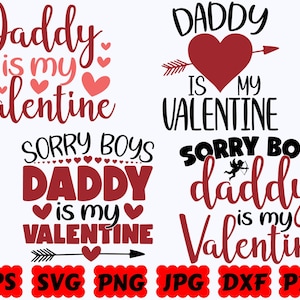Daddy Is My Valentine SVG | Valentine's Day SVG | Cut Files for Cricut & Silhouette | Svg Eps Dxf Png Jpg Pdf | Commercial Use