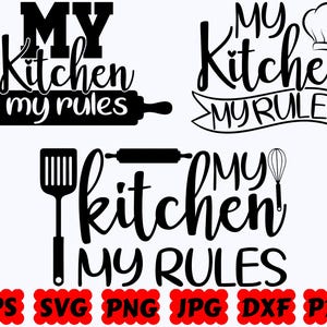 Mi cocina, mis reglas SVG / Cocina SVG / Hornear SVG / Cocinar Svg / Archivos de corte para Cricut y Silhouette / Svg Eps Dxf Png Jpg / Uso comercial