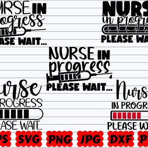 Nurse In Progress Please Wait SVG | Nurse In Progress SVG | Please Wait SVG | Nurse Cut File | Nurse Quote Svg | Nurse Saying Svg | Shirt