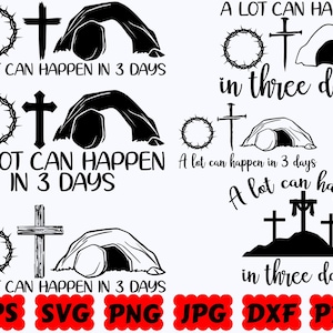 A Lot Can Happen In 3 Days SVG | Religious SVG | Christian SVG | Jesus Svg | Cut Files for Cricut & Silhouette | Svg Eps Dxf Png Jpg Pdf