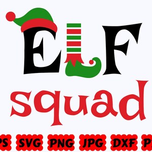 Elf Squad SVG | Elf SVG | Squad SVG | Christmas Svg | Cut Files for Cricut & Silhouette | Svg Eps Dxf Png Jpg Pdf | Commercial Use