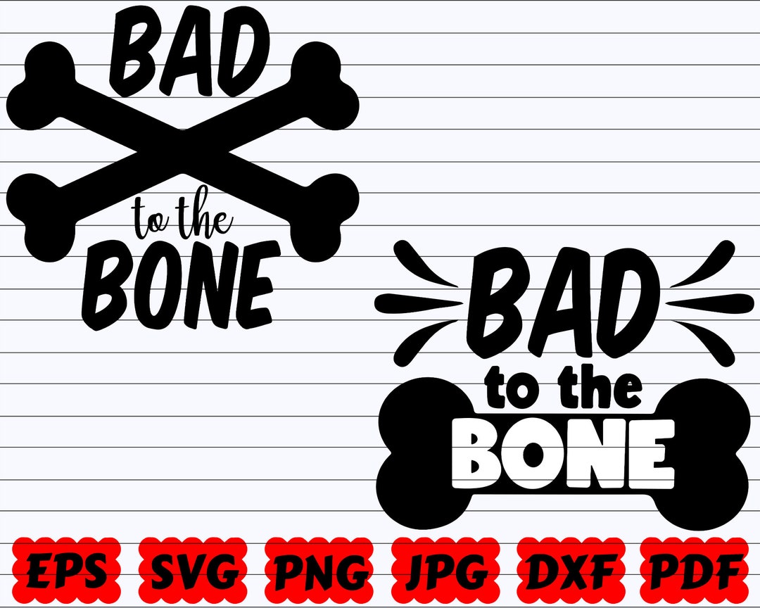 Bad to the Bone SVG Bone SVG Bad SVG Bandana Svg Bone Cut File Dog Cut