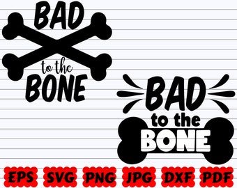 Slecht tot op het bot SVG | Bot SVG | Slechte SVG-| Bandana Svg | Bone Cut Bestand | Dog Cut Bestand | Hond Quote Svg | Hond die Svg | Hond Bandana Svg