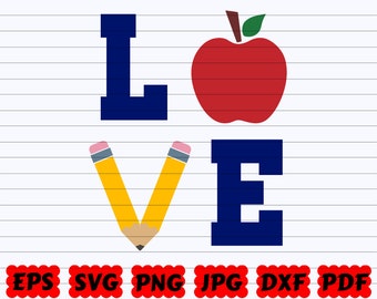 Love School SVG | School Love SVG | School SVG | Pencil Svg | Apple Svg | Back To School Svg| First Day of School Svg| Teacher Svg| Love Svg