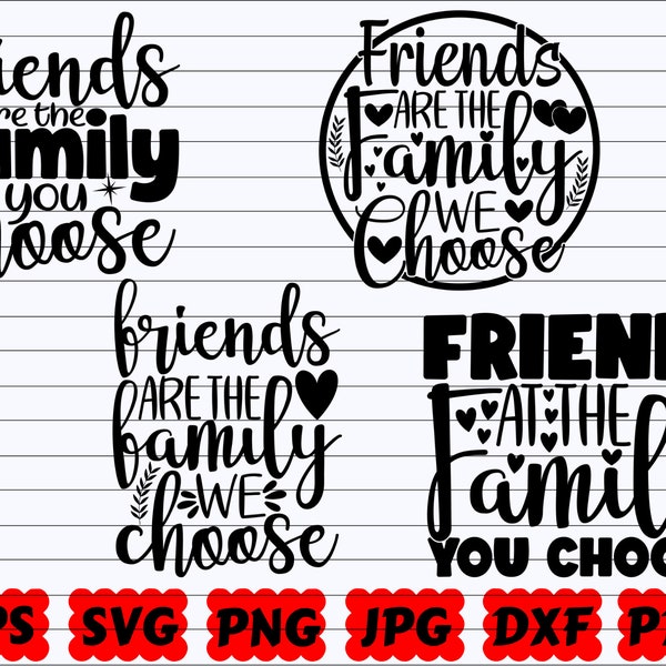 Friends Are The Family We Choose SVG | Friends Are The Family SVG | Family We Choose SVG | Friends Cut File | Friends Quote Svg | Saying Svg