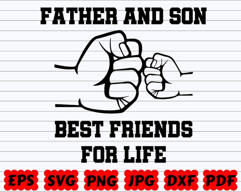Download Best Friends Svg Father And Son Svg Father And Son Best Friends For Life Svg Father Svg Father S Day Svg Son Svg First Bump Svg Craft Supplies Tools Collage Sheets Commentfer Fr