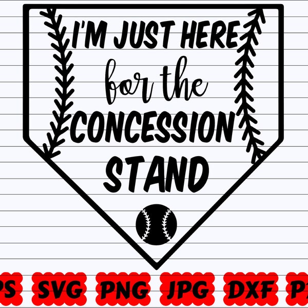 I'm Just Here For The Concession Stand SVG | I'm Here For The Concession Stand SVG | Concession Stand SVG| Baseball Cut File| Baseball Quote