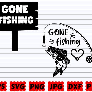 Gone Fishing SVG | Wood Sign SVG | Fishing Cut File | Fishing Design SVG | Fishing Quote Svg | Fishing Saying | Gone Svg | Fishing Sign Svg