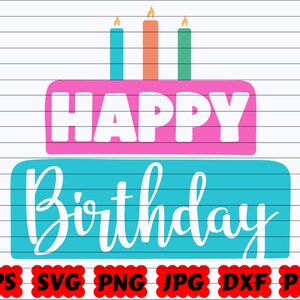 Happy Birthday Cake SVG | Birthday Cake SVG | Happy Birthday SVG | Cake Svg | Birthday Cut File | Birthday Clipart | Birthday Shirt Svg| Png