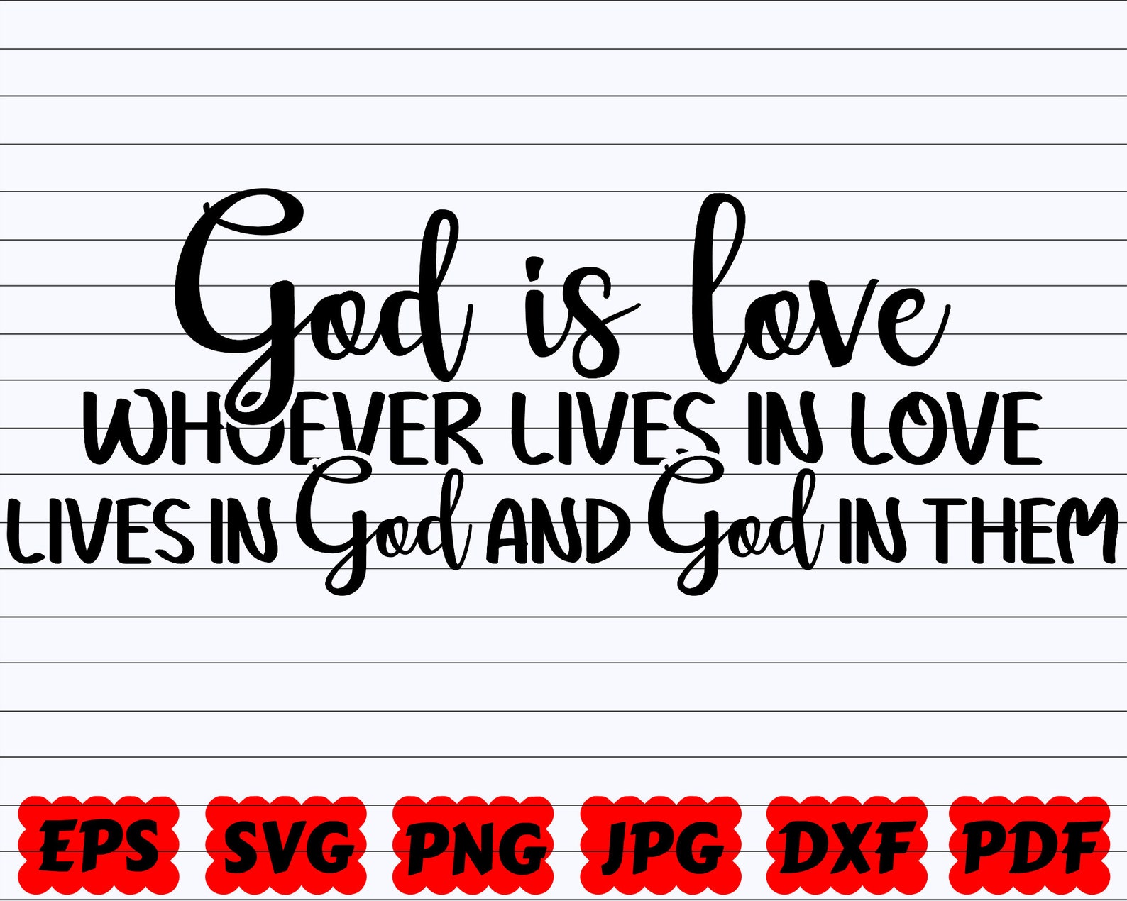 God is Love Whoever Lives in Love Lives in God and God in Them SVG ...